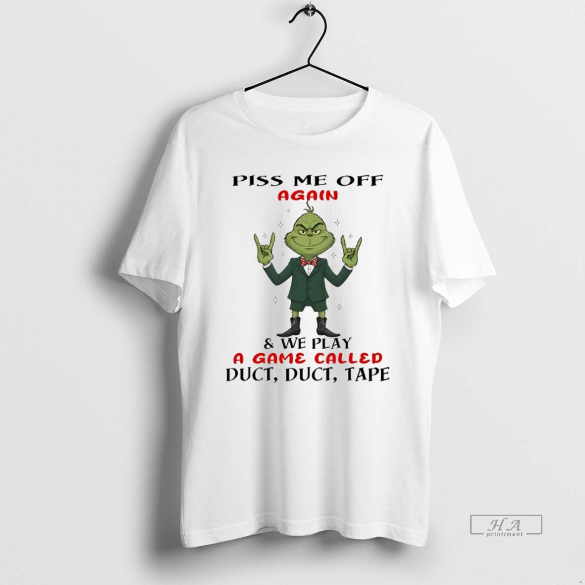 Trendy Grinch Piss Me Off Again And We Play A Game - Adult & Kids T-Shirts, Sweatshirts & Hoodies apparel design preview 1