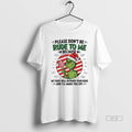 Trendy Grinch Please Dont Be Rude To Me Because My - Adult & Kids T-Shirts, Sweatshirts & Hoodies apparel design preview 1