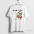 Trendy Grinch Pre Fucktion Noun The Calm Before Every - Adult & Kids T-Shirts, Sweatshirts & Hoodies apparel design preview 1