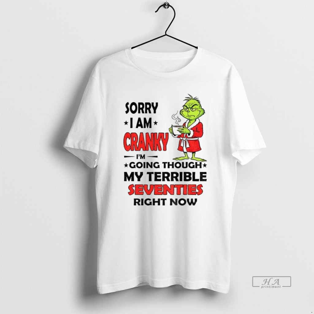 Trendy Grinch Sorry I Am Cranky Im Going Through My - Adult & Kids T-Shirts, Sweatshirts & Hoodies apparel design preview 1