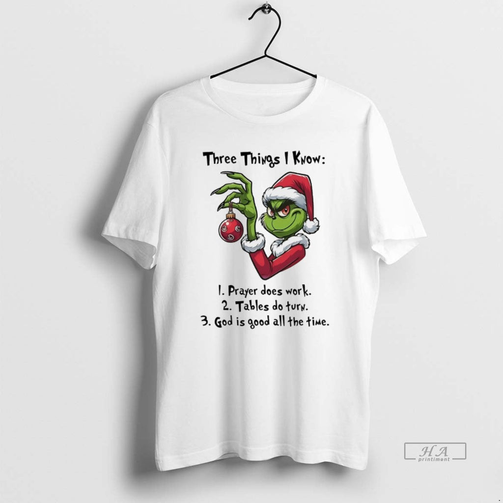 Trendy Grinch Three Things I Know 1 Prayer Does Work - Adult & Kids T-Shirts, Sweatshirts & Hoodies apparel design preview 1
