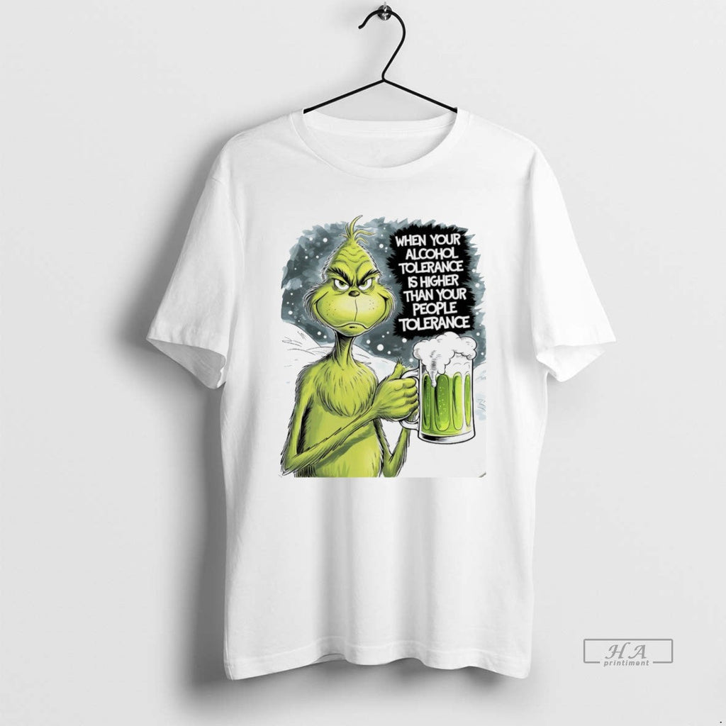 Trendy Grinch When Your Alcohol Tolerance Is Higher - Adult & Kids T-Shirts, Sweatshirts & Hoodies apparel design preview 1