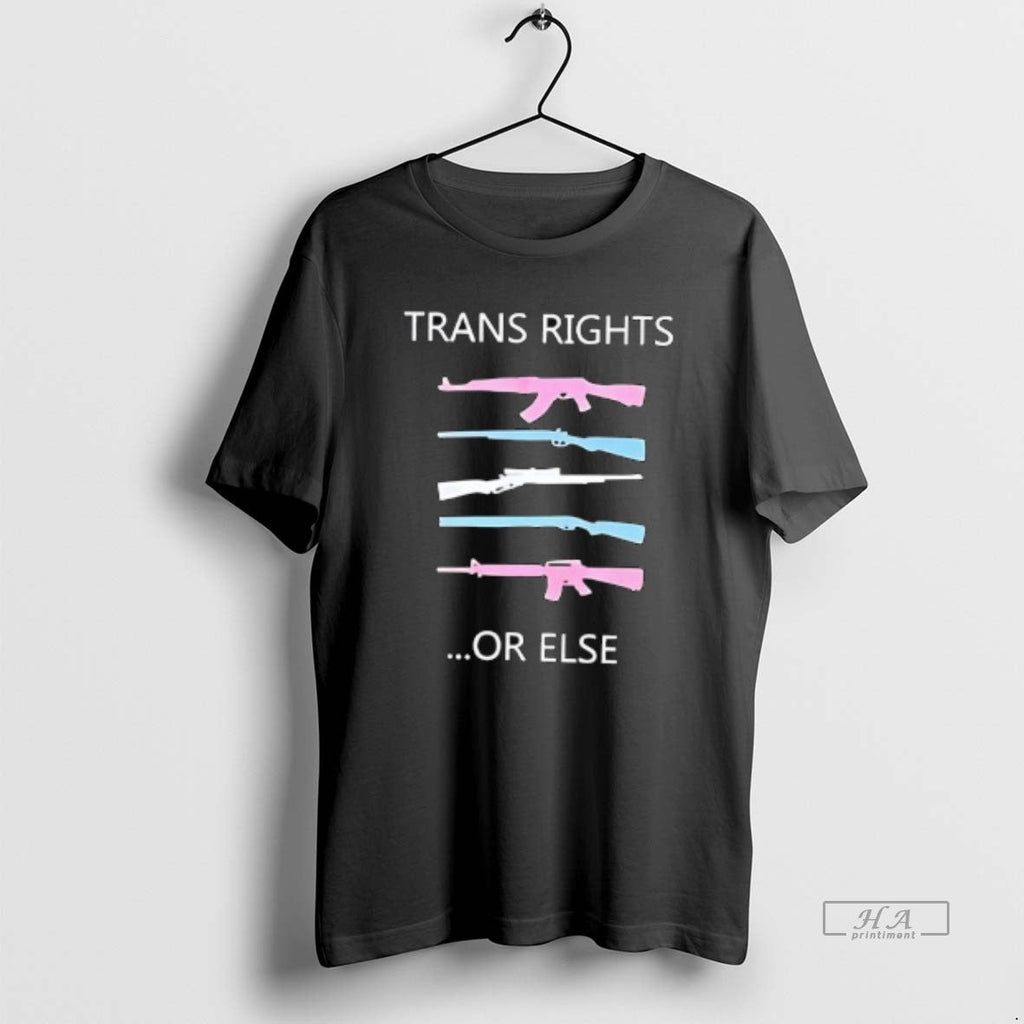 Trendy Guns Trans Rights Or Else Lgbt - Adult & Kids T-Shirts, Sweatshirts & Hoodies apparel design preview 1