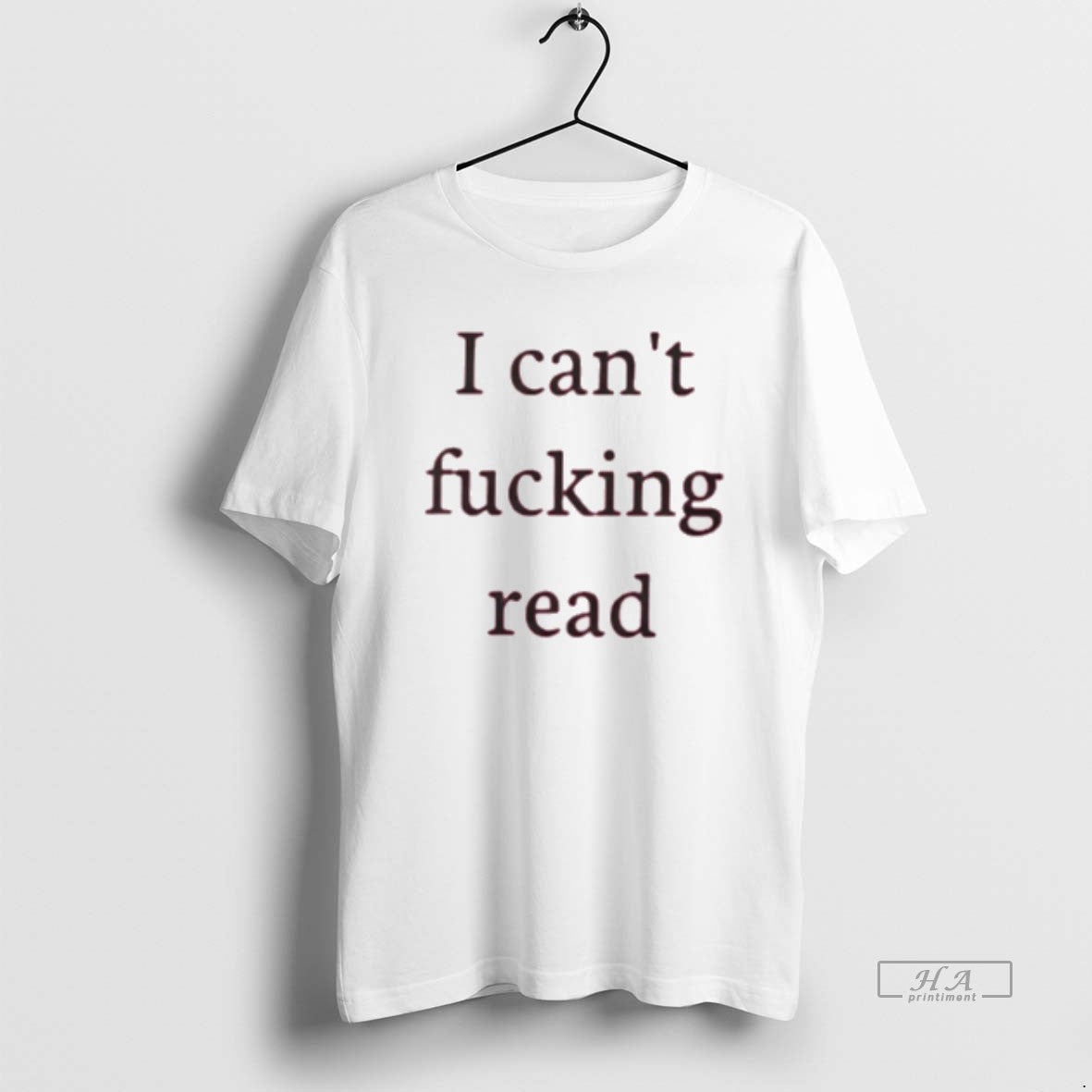 Trendy I Cant Fucking Read - Adult & Kids T-Shirts, Sweatshirts & Hoodies apparel design preview 1