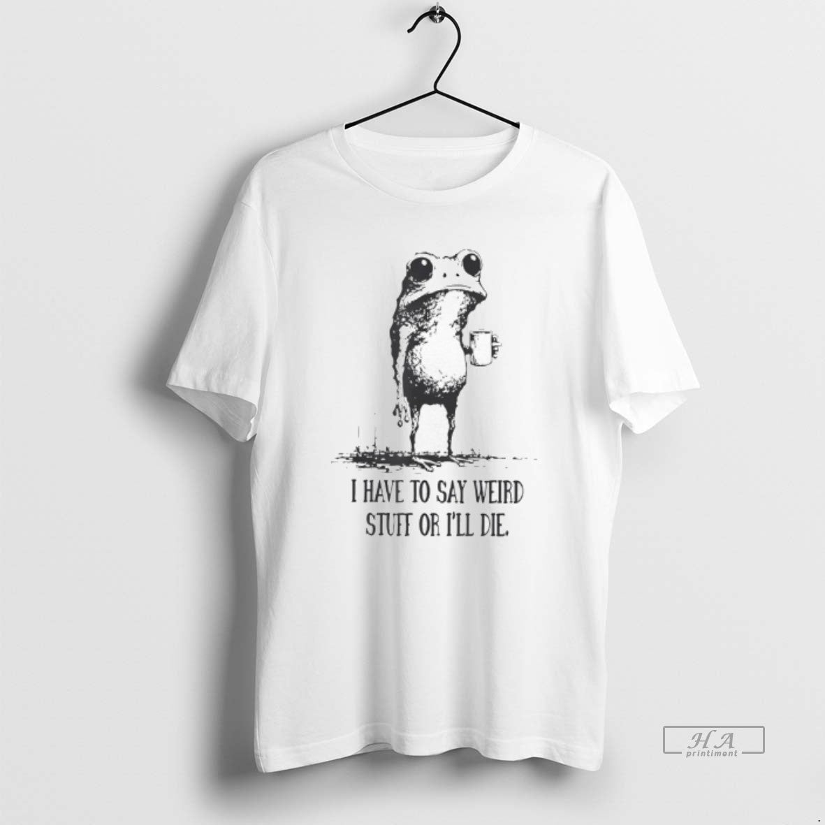 Trendy I Have To Say Weird Stuff Or Ill Die Frog - Adult & Kids T-Shirts, Sweatshirts & Hoodies apparel design preview 1