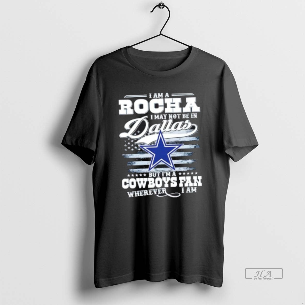 Trendy I Am A Rocha May Not Be In Dallas But Im - Adult & Kids T-Shirts, Sweatshirts & Hoodies apparel design preview 1
