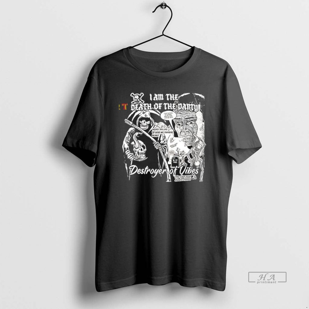 Trendy I Am The Death Of Party - Adult & Kids T-Shirts, Sweatshirts & Hoodies apparel design preview 1