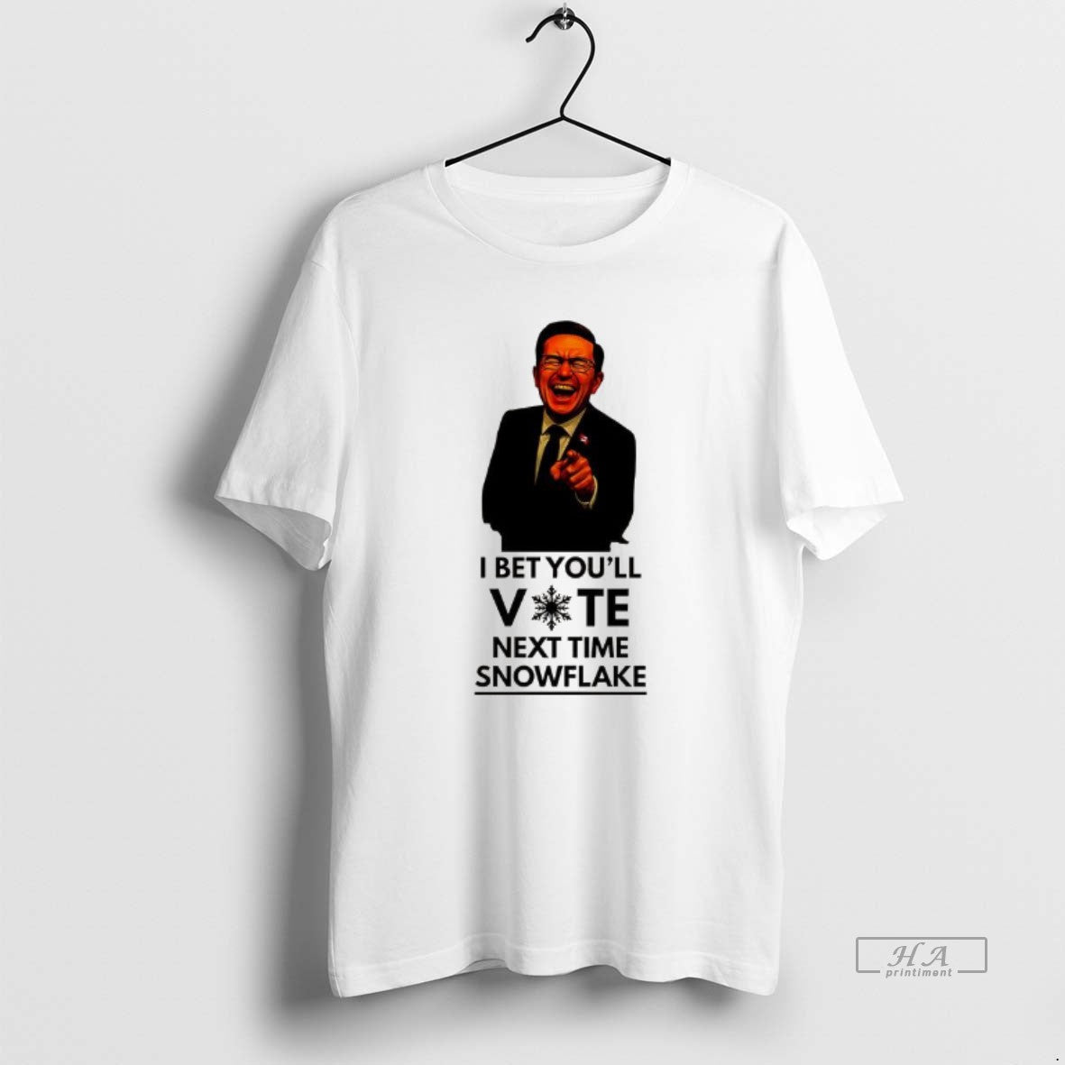 Trendy I Bet Youll Vote Next Time Snowflake Funny - Adult & Kids T-Shirts, Sweatshirts & Hoodies apparel design preview 1