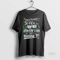 Trendy I Never Dreamed Would Be A Super Cool Oakland - Adult & Kids T-Shirts, Sweatshirts & Hoodies apparel design preview 1