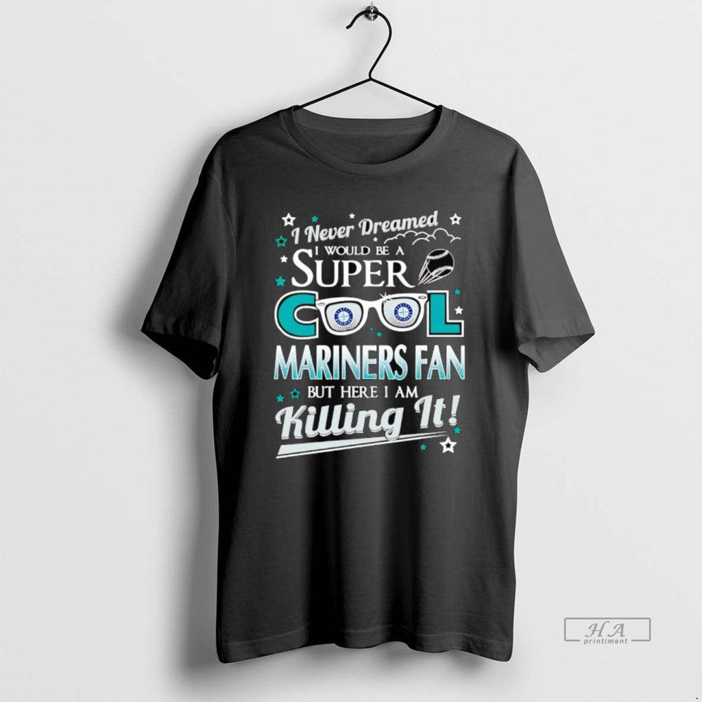 Trendy I Never Dreamed Would Be A Super Cool Seattle - Adult & Kids T-Shirts, Sweatshirts & Hoodies apparel design preview 1