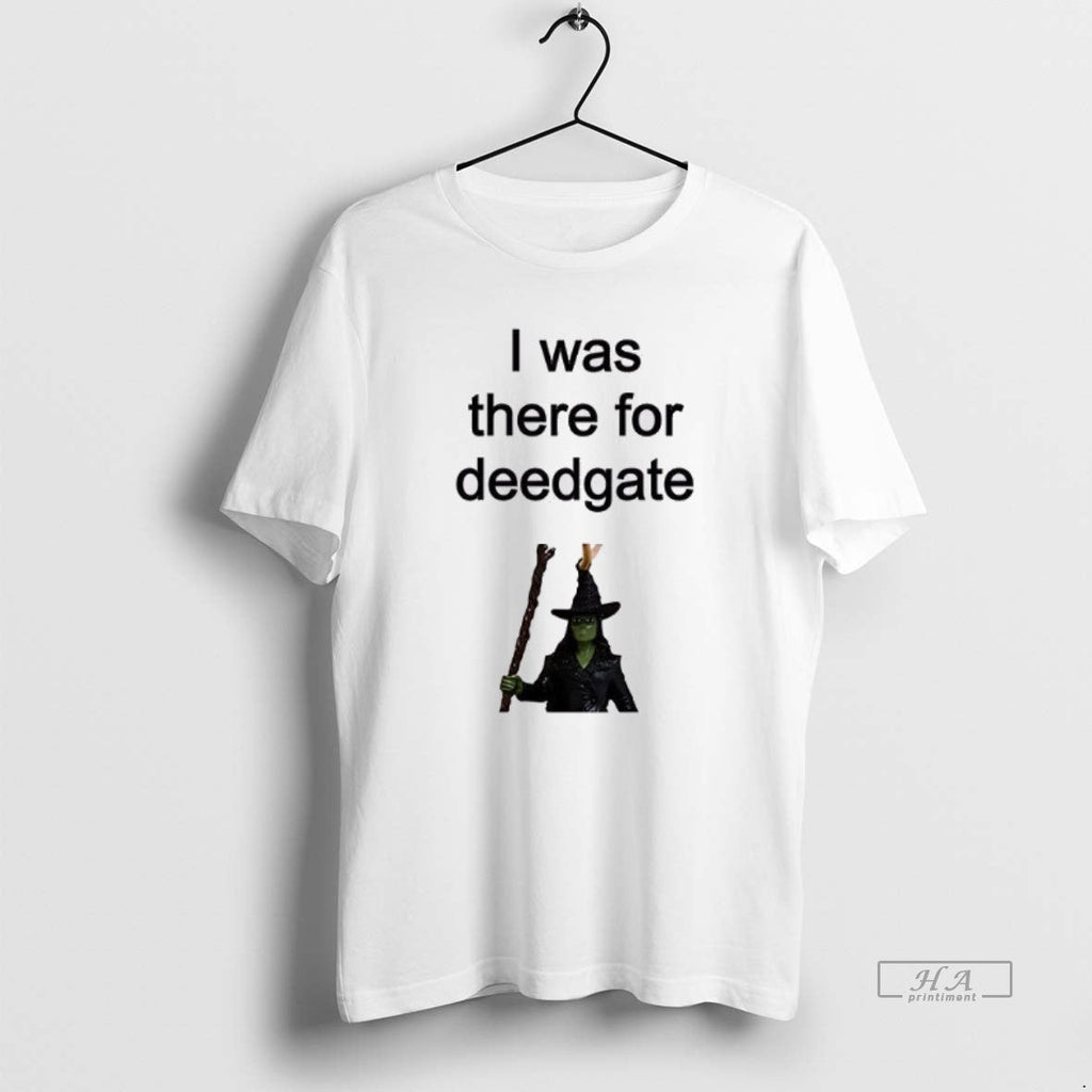 Trendy I Was There For Deedgate - Adult & Kids T-Shirts, Sweatshirts & Hoodies apparel design preview 1