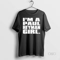 Trendy Im A Paul Heyman Girl - Adult & Kids T-Shirts, Sweatshirts & Hoodies apparel design preview 1