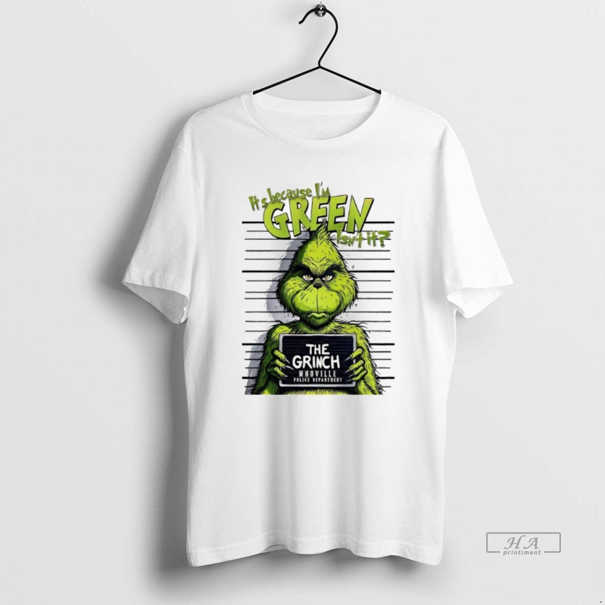 Trendy Its Because Im Green Isnt It The Grinch - Adult & Kids T-Shirts, Sweatshirts & Hoodies apparel design preview 1