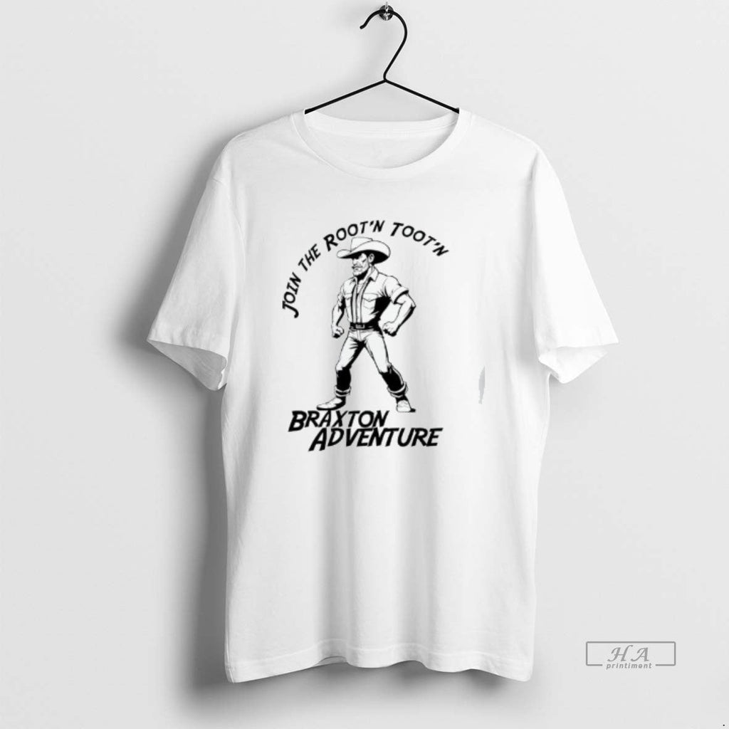 Trendy Join The Rootn Tootn Braxton Adventure - Adult & Kids T-Shirts, Sweatshirts & Hoodies apparel design preview 1