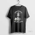 Trendy King Of Kings And Lord Lords - Adult & Kids T-Shirts, Sweatshirts & Hoodies apparel design preview 1
