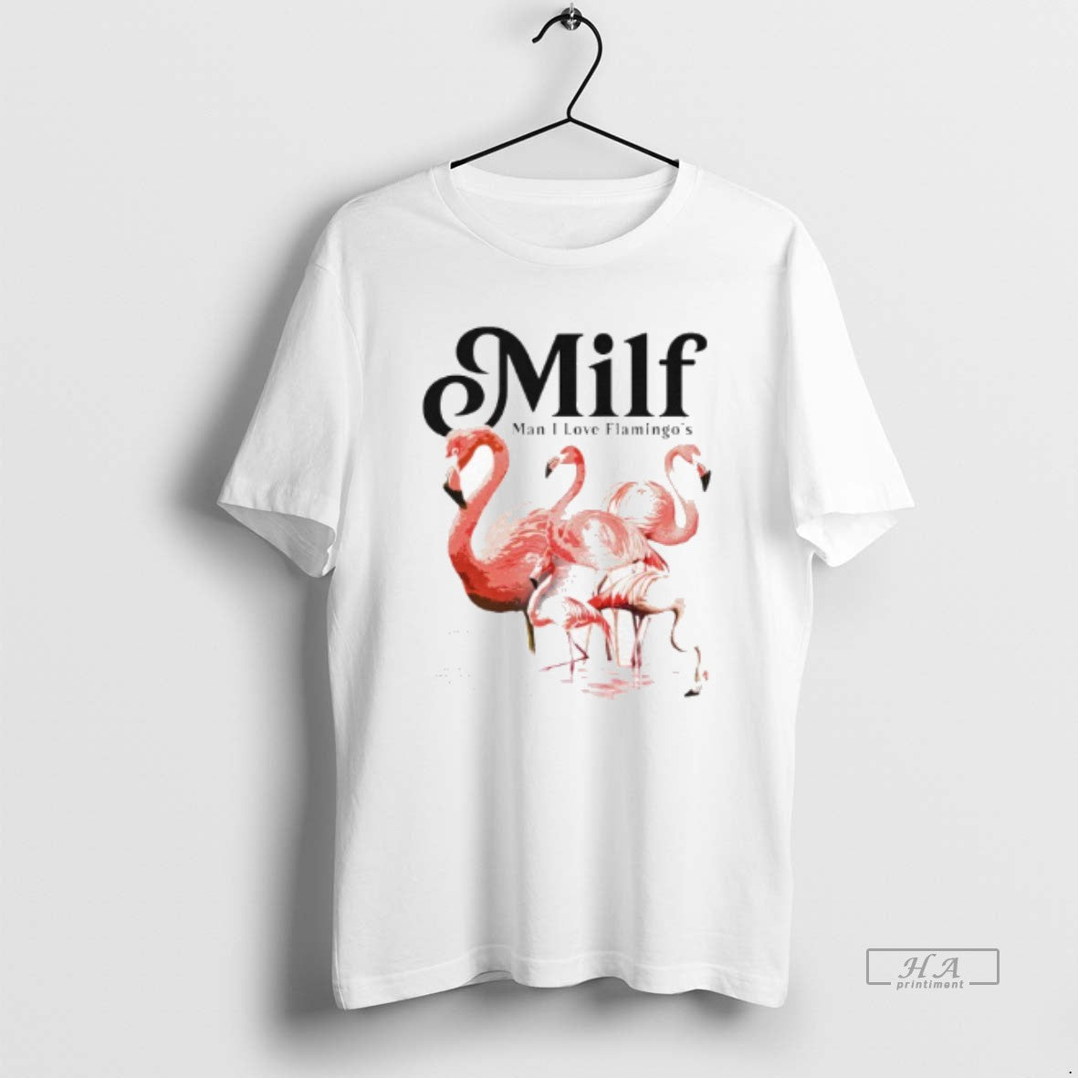 Trendy Milf Man I Love Flamingos Graphic - Adult & Kids T-Shirts, Sweatshirts & Hoodies apparel design preview 1