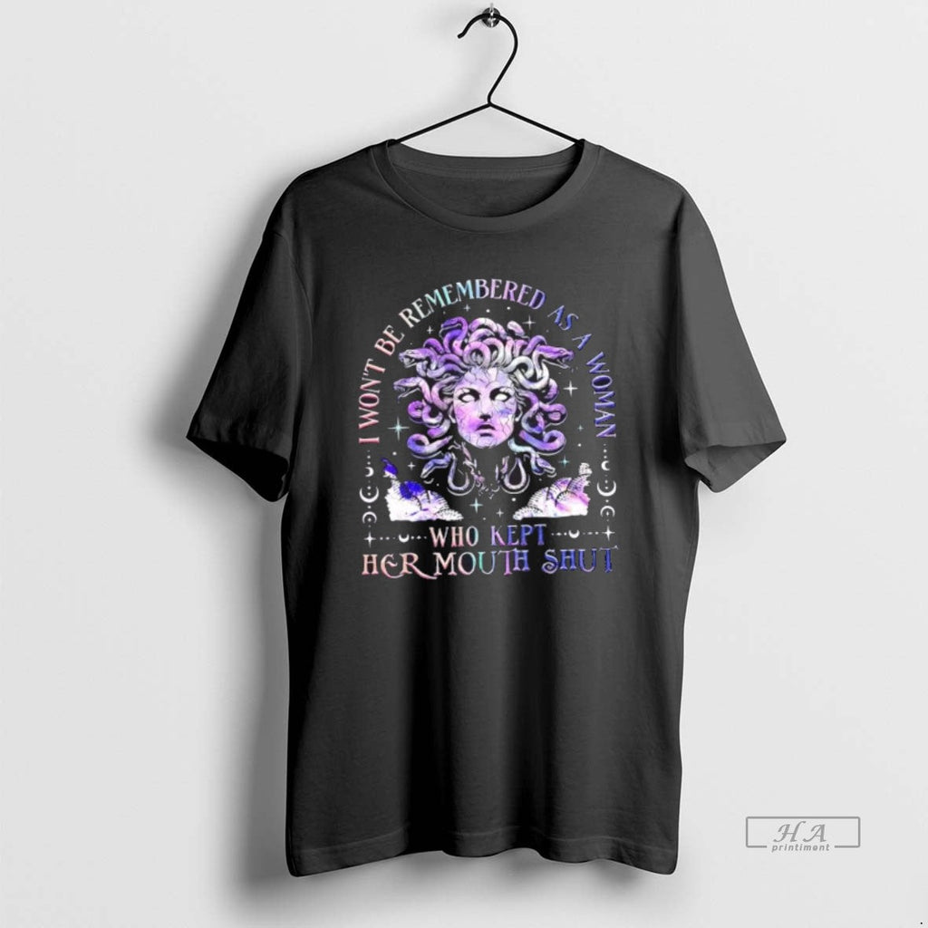 Trendy Medusa I Wont Be Remembered As A Woman Who - Adult & Kids T-Shirts, Sweatshirts & Hoodies apparel design preview 1
