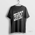 Trendy Men Have Made A Lot Of Bad Art Ceramic And - Adult & Kids T-Shirts, Sweatshirts & Hoodies apparel design preview 1