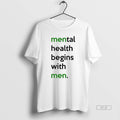 Trendy Mental Health Begins With Men - Adult & Kids T-Shirts, Sweatshirts & Hoodies apparel design preview 1