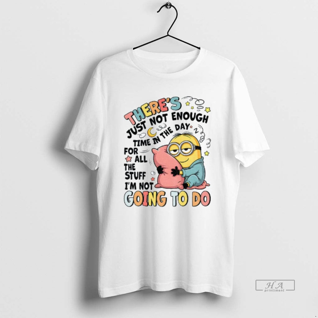 Trendy Minion Sleep Theres Just Not Enough Time In - Adult & Kids T-Shirts, Sweatshirts & Hoodies apparel design preview 1
