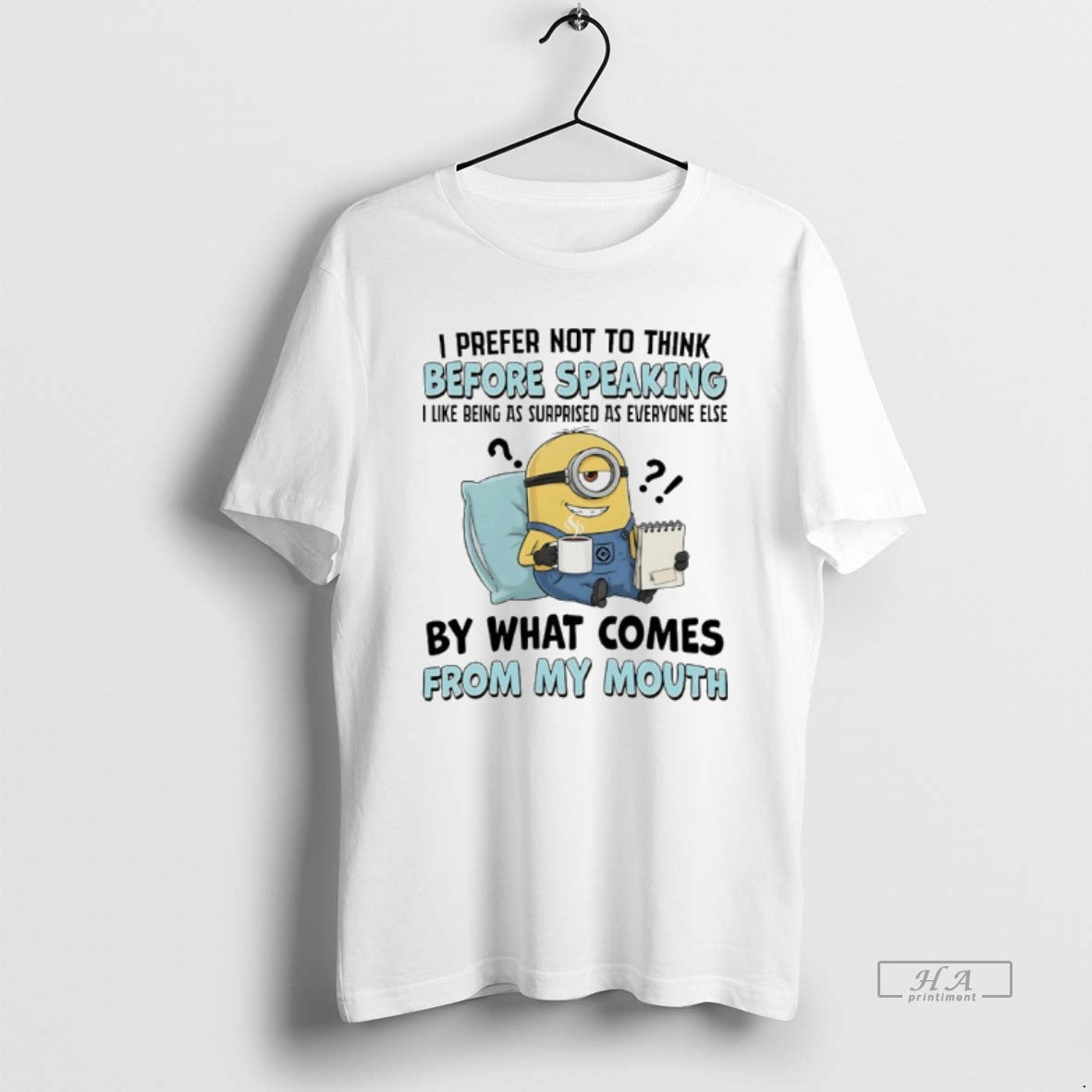 Trendy Minions I Prefer Not To Think Before Speaking - Adult & Kids T-Shirts, Sweatshirts & Hoodies apparel design preview 1