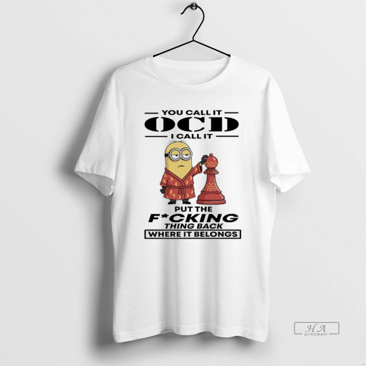 Trendy Minions You Call It Ocd I Put The Fucking - Adult & Kids T-Shirts, Sweatshirts & Hoodies apparel design preview 1