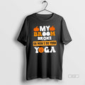 Trendy My Broom Broke So Now I Do Yoga Pumpkin - Adult & Kids T-Shirts, Sweatshirts & Hoodies apparel design preview 1