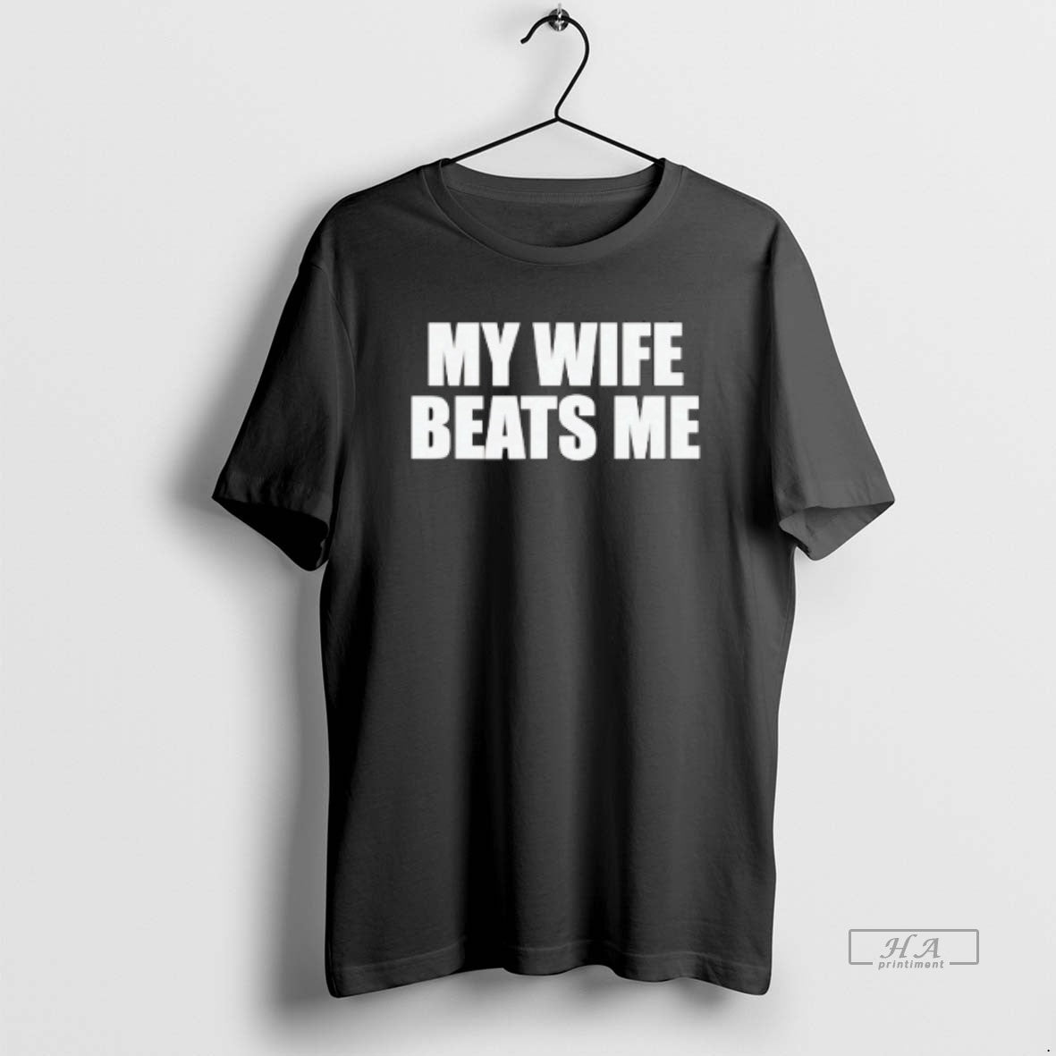 Trendy My Wife Beats Me - Adult & Kids T-Shirts, Sweatshirts & Hoodies apparel design preview 1