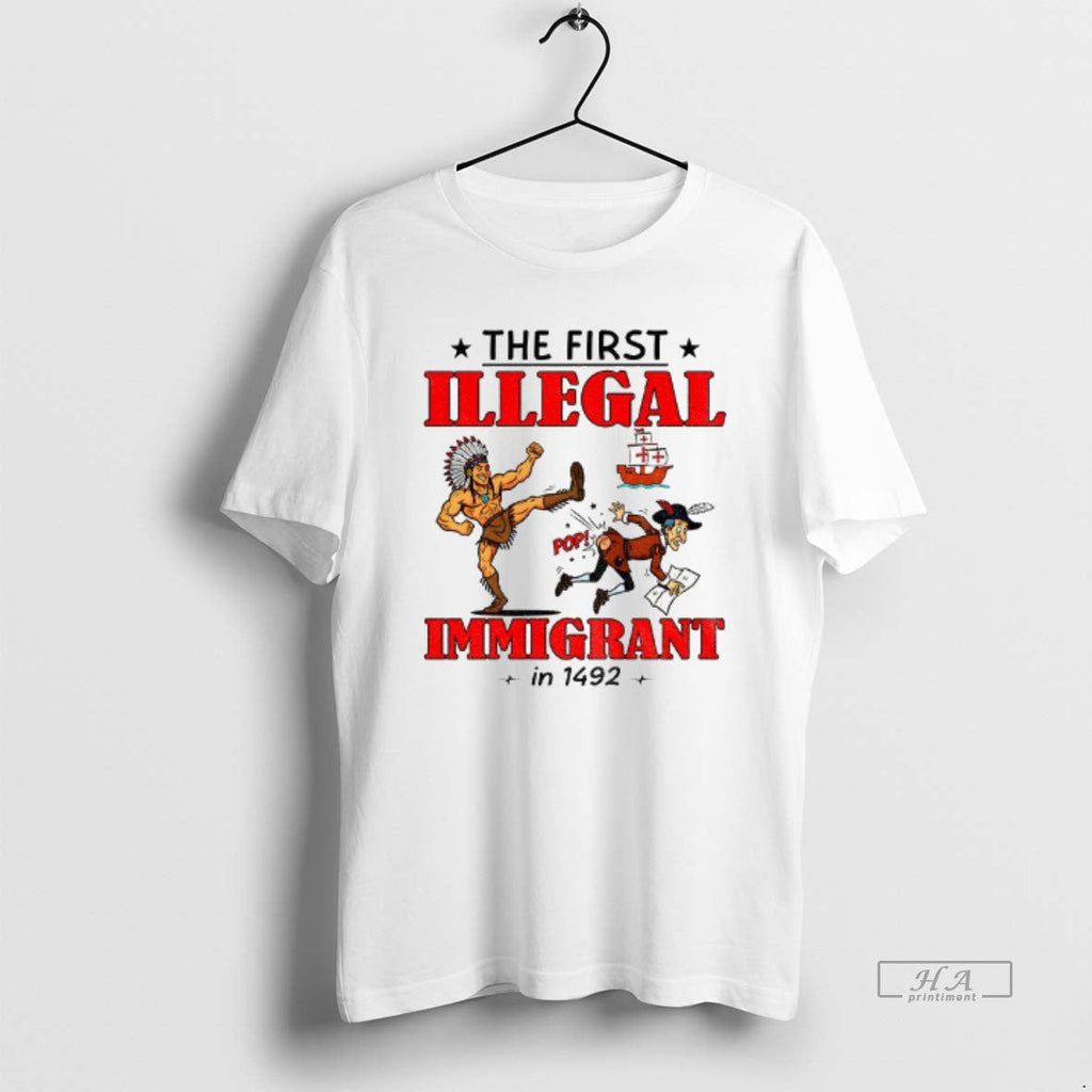 Trendy Native The First Illegal Immigrant In 1492 - Adult & Kids T-Shirts, Sweatshirts & Hoodies apparel design preview 1