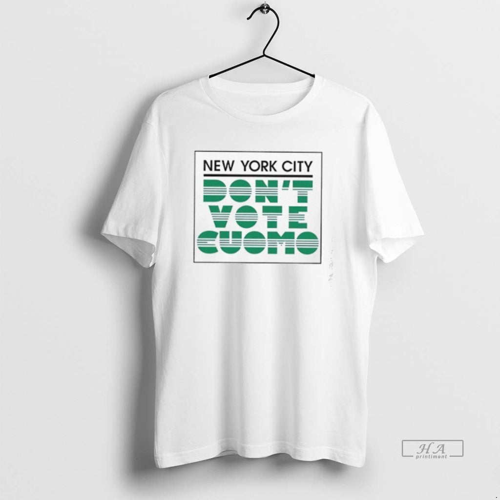 Trendy New York City Dont Vote Cuomo - Adult & Kids T-Shirts, Sweatshirts & Hoodies apparel design preview 1