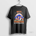 Trendy New York Mets Forever Not Just When We Win - Adult & Kids T-Shirts, Sweatshirts & Hoodies apparel design preview 1