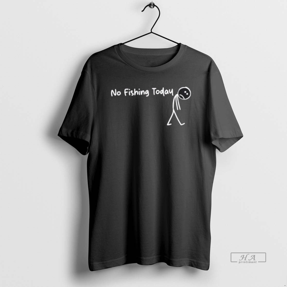 Trendy No Fishing Today Stickman - Adult & Kids T-Shirts, Sweatshirts & Hoodies apparel design preview 1
