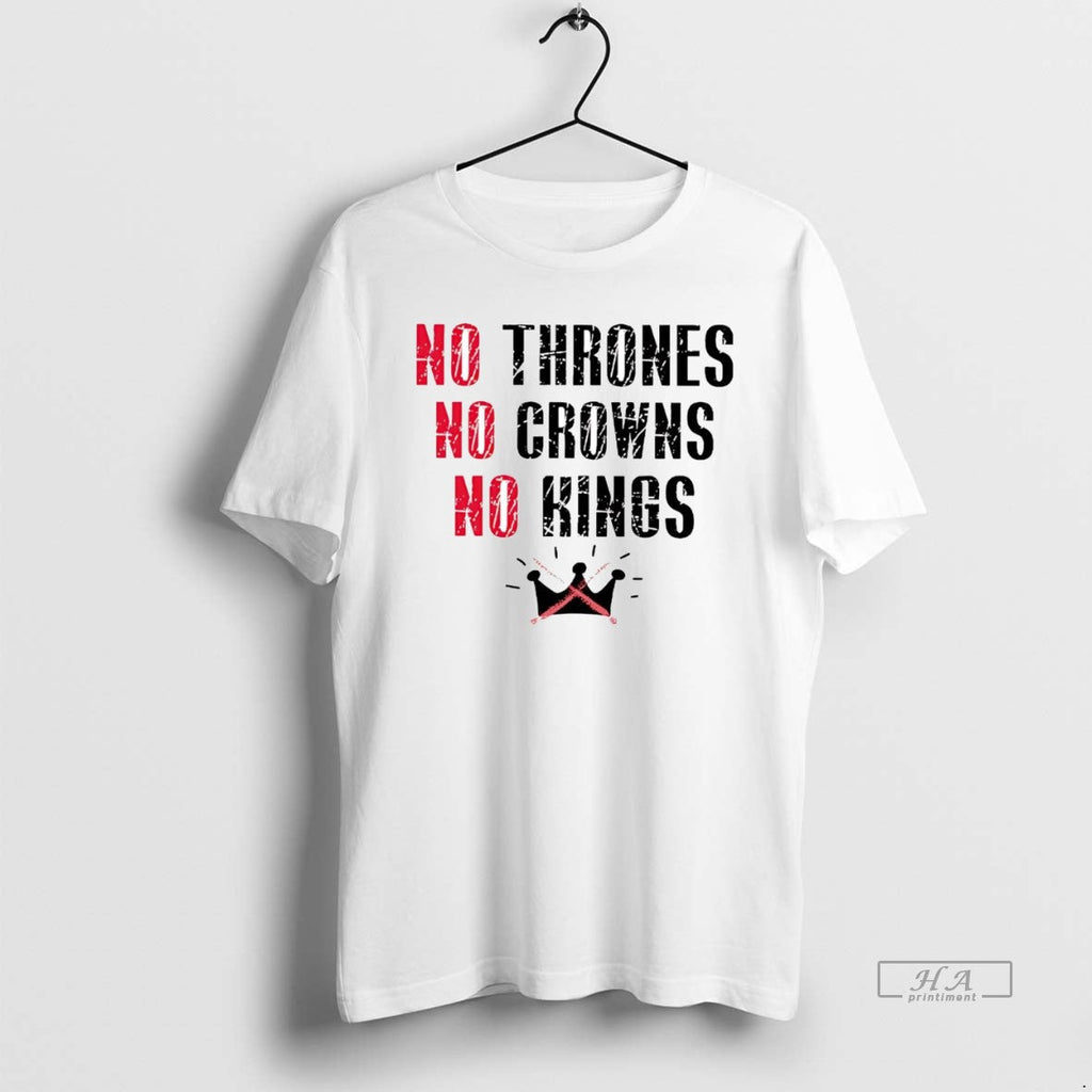 Trendy No Thrones Crowns Kings - Adult & Kids T-Shirts, Sweatshirts & Hoodies apparel design preview 1