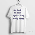 Trendy Official Colorado Rockies Go Back To Your - Adult & Kids T-Shirts, Sweatshirts & Hoodies apparel design preview 1