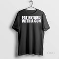 Trendy Official Fat Retard With A Gun Sweater - Adult & Kids T-Shirts, Sweatshirts & Hoodies apparel design preview 1