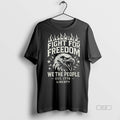 Trendy Official Fight For Freedom We The People Est - Adult & Kids T-Shirts, Sweatshirts & Hoodies apparel design preview 1
