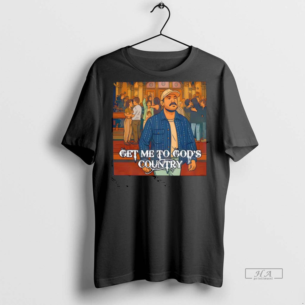 Trendy Official Get Me To Gods Country Funny Meme - Adult & Kids T-Shirts, Sweatshirts & Hoodies apparel design preview 1