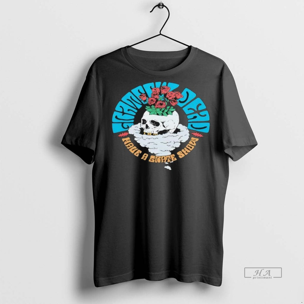 Trendy Official Grateful Dead Have A Grate Show - Adult & Kids T-Shirts, Sweatshirts & Hoodies apparel design preview 1