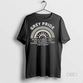 Trendy Official Grey Pride Were Old Tired But We - Adult & Kids T-Shirts, Sweatshirts & Hoodies apparel design preview 1