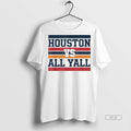 Trendy Official Houston Vs All Yall Sweater - Adult & Kids T-Shirts, Sweatshirts & Hoodies apparel design preview 1