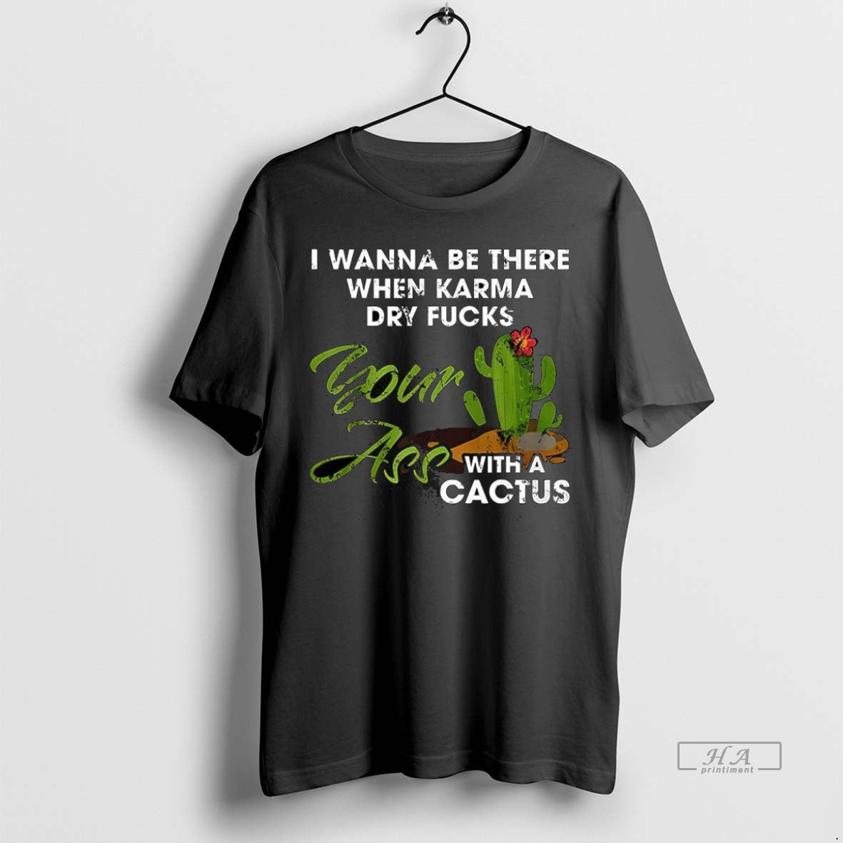 Trendy Official I Wanna Be There When Karma Dry Fucks - Adult & Kids T-Shirts, Sweatshirts & Hoodies apparel design preview 1