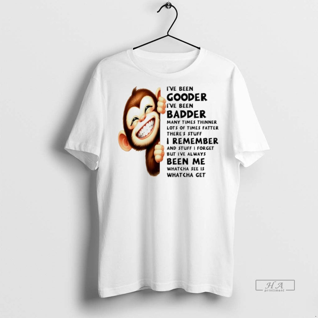Trendy Official Monkey Ive Been Gooder Badder Many - Adult & Kids T-Shirts, Sweatshirts & Hoodies apparel design preview 1