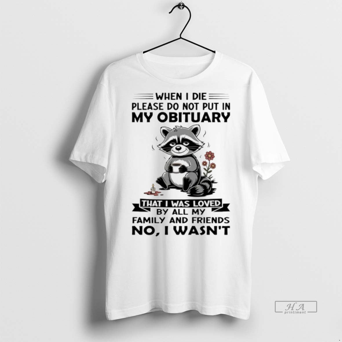 Trendy Official Racoon When I Die Please Do Not Put - Adult & Kids T-Shirts, Sweatshirts & Hoodies apparel design preview 1