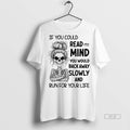 Trendy Official Skeleton Girl If You Could Read My - Adult & Kids T-Shirts, Sweatshirts & Hoodies apparel design preview 1