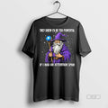 Trendy Official They Knew Id Be Too Powerful If I Had - Adult & Kids T-Shirts, Sweatshirts & Hoodies apparel design preview 1
