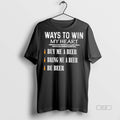 Trendy Official Ways To Win My Heart Buy Me A Beer - Adult & Kids T-Shirts, Sweatshirts & Hoodies apparel design preview 1