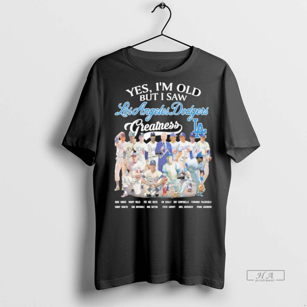 Trendy Official Yes Im Old But I Saw Dodgers Legends - Adult & Kids T-Shirts, Sweatshirts & Hoodies apparel design preview 1