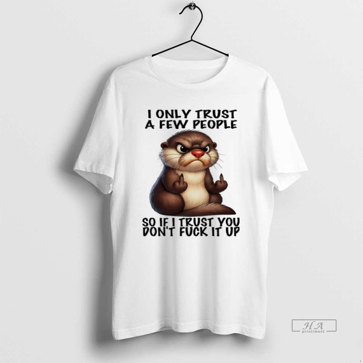 Trendy Otter Middle Finger I Only Trust A Few People - Adult & Kids T-Shirts, Sweatshirts & Hoodies apparel design preview 1