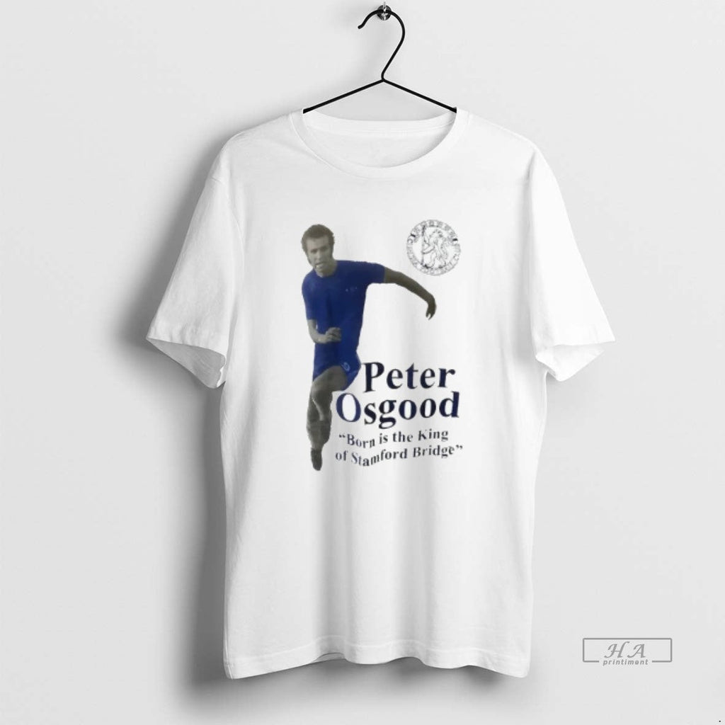 Trendy Peter Osgood Chelsea Fc Born Is The King Of - Adult & Kids T-Shirts, Sweatshirts & Hoodies apparel design preview 1