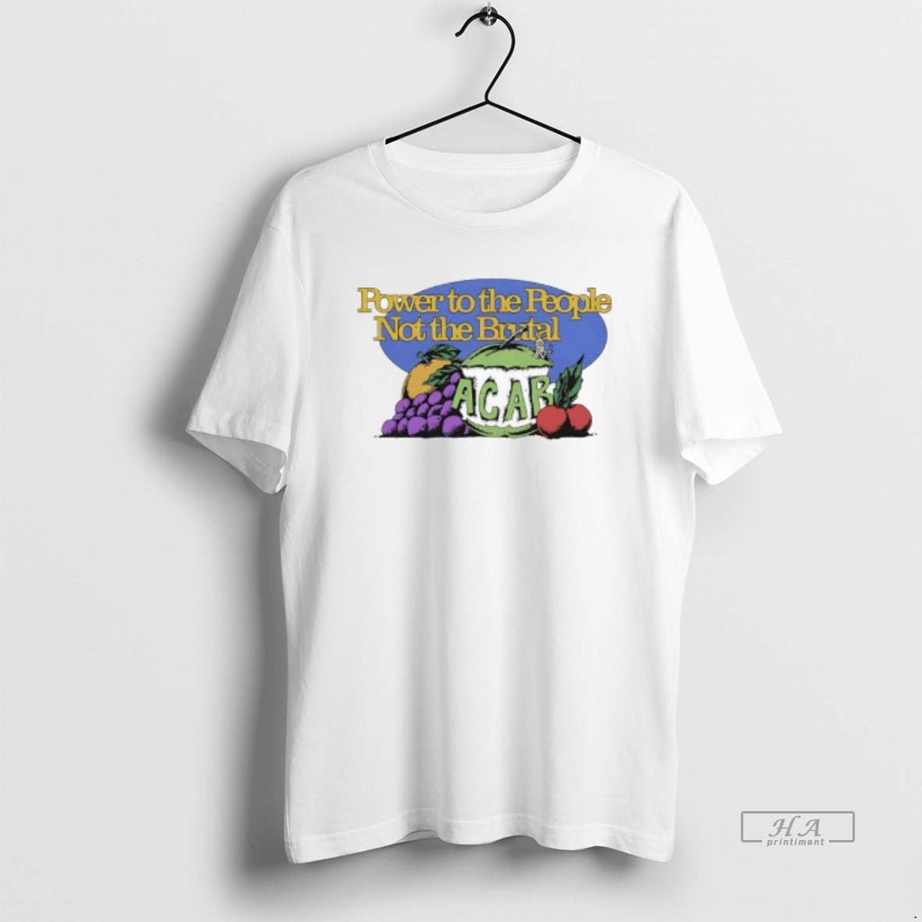 Trendy Power To The People Not Brutal Acab - Adult & Kids T-Shirts, Sweatshirts & Hoodies apparel design preview 1